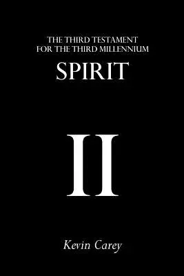 Spirit: A harmadik testamentum a harmadik évezred számára - Spirit: The Third Testament For The Third Millennium