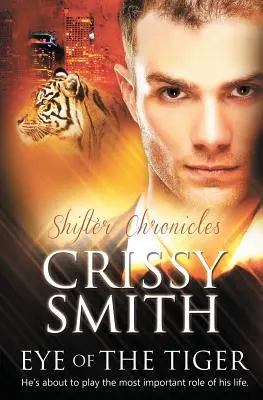 Shifter Chronicles: A tigris szeme - Shifter Chronicles: Eye of the Tiger