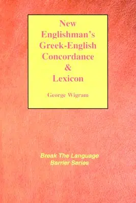 New Englishman's Greek-English Concordance with Lexicon (Új Angol Görög-Angol konkordancia lexikonnal) - New Englishman's Greek-English Concordance with Lexicon