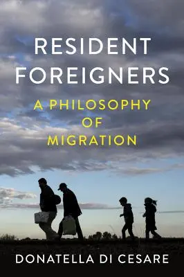 Rezidens külföldiek: A migráció filozófiája - Resident Foreigners: A Philosophy of Migration