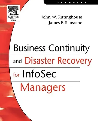 Üzletmenet-folytonosság és katasztrófa utáni helyreállítás az InfoSec-menedzserek számára - Business Continuity and Disaster Recovery for InfoSec Managers