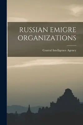 Orosz emigráns szervezetek - Russian Emigre Organizations