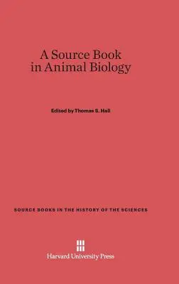 Az állatbiológia forráskönyve - A Source Book in Animal Biology