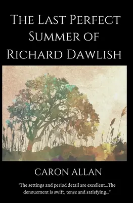 Richard Dawlish utolsó tökéletes nyara - The Last Perfect Summer of Richard Dawlish