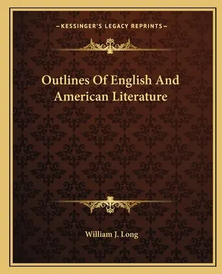 Az angol és amerikai irodalom vázlatai - Outlines Of English And American Literature