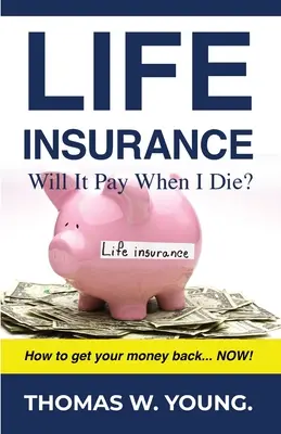 Életbiztosítás: Fizetni fog, ha meghalok? - Life Insurance: Will it Pay When I Die?