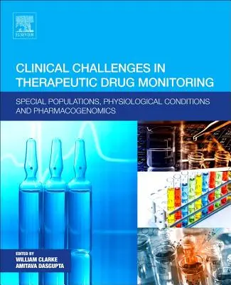 Klinikai kihívások a terápiás gyógyszerfigyelésben: Speciális populációk, élettani állapotok és farmakogenomika - Clinical Challenges in Therapeutic Drug Monitoring: Special Populations, Physiological Conditions and Pharmacogenomics
