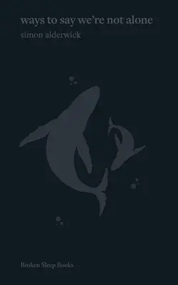 Hogyan mondhatjuk, hogy nem vagyunk egyedül? - ways to say we're not alone