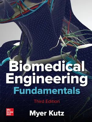 Biomedical Engineering Fundamentals, harmadik kiadás - Biomedical Engineering Fundamentals, Third Edition