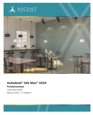 Autodesk 3ds Max 2024: Alapok (vegyes egységek) - Autodesk 3ds Max 2024: Fundamentals (Mixed Units)