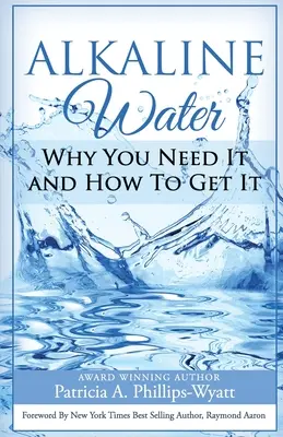 Lúgos víz könyv: Miért van rá szükséged és hogyan szerezd be - Alkaline Water Book: Why You Need It and How To Get It