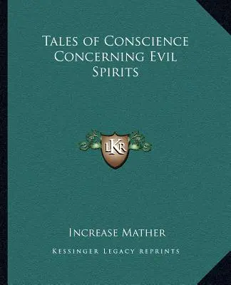 A gonosz szellemekről szóló lelkiismereti történetek - Tales of Conscience Concerning Evil Spirits