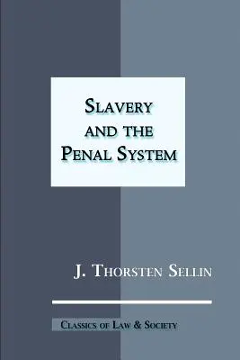 A rabszolgaság és a büntetés-végrehajtás - Slavery and the Penal System