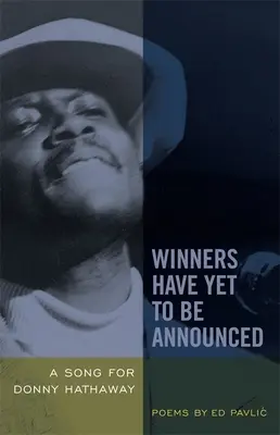 A győzteseket még nem hirdették ki: A Song for Donny Hathaway - Winners Have Yet to Be Announced: A Song for Donny Hathaway