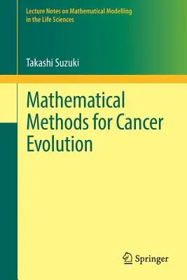 Matematikai módszerek a rákfejlődéshez - Mathematical Methods for Cancer Evolution