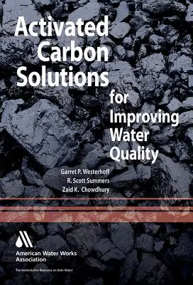 Aktív szén: megoldások a vízminőség javítására - Activated Carbon: Solutions for Improving Water Quality