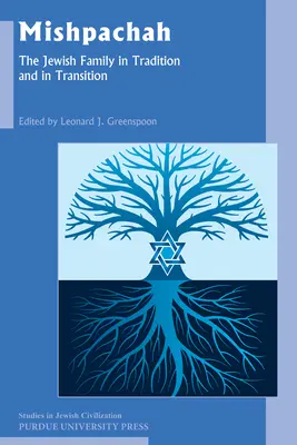 Mispacha: A zsidó család a hagyományban és az átalakulásban - Mishpachah: The Jewish Family in Tradition and in Transition