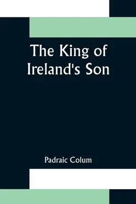 Írország királyának fia - The King of Ireland's Son