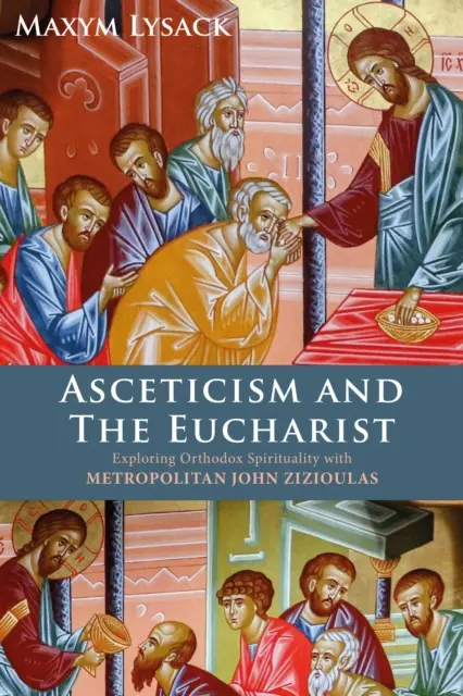 Aszkézis és az Eucharisztia - Az ortodox lelkiség felfedezése John Zizioulas metropolitával - Asceticism and the Eucharist - Exploring Orthodox Spirituality with Metropolitan John Zizioulas