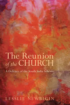 Az egyház újraegyesítése, átdolgozott kiadás - The Reunion of the Church, Revised Edition