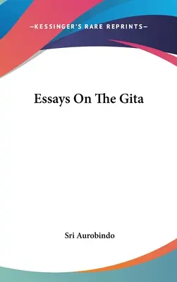 Esszék a Gítáról - Essays On The Gita