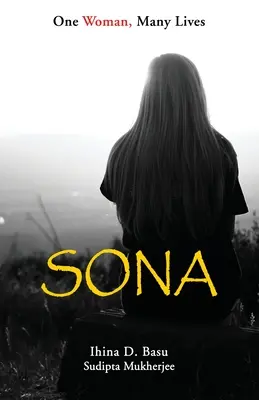 Sona: Egy nő, sok élet - Sona: One Woman, Many Lives