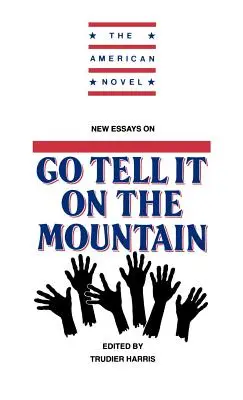 Új esszék a Go Tell It on the Mountainról - New Essays on Go Tell It on the Mountain