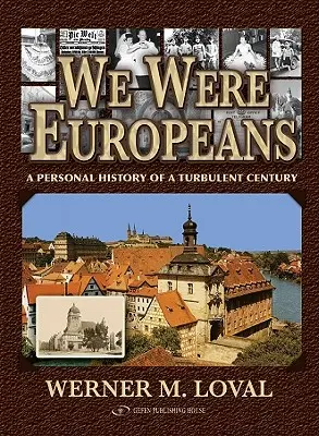 Európaiak voltunk: Egy viharos évszázad személyes története - We Were Europeans: A Personal History of a Turbulent Century