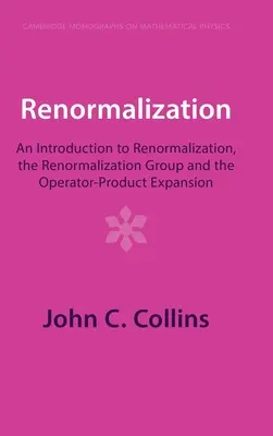 Renormalizáció: Bevezetés a renormálásba, a renormálási csoportba és az operátor-termék kiterjesztésbe - Renormalization: An Introduction to Renormalization, the Renormalization Group and the Operator-Product Expansion