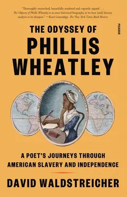 Phillis Wheatley Odüsszeiája: Egy költő utazásai az amerikai rabszolgaságon és függetlenségen át - The Odyssey of Phillis Wheatley: A Poet's Journeys Through American Slavery and Independence