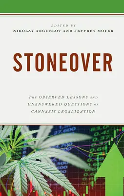 Stoneover: A kannabisz legalizálásának megfigyelt tanulságai és megválaszolatlan kérdései - Stoneover: The Observed Lessons and Unanswered Questions of Cannabis Legalization