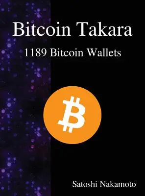 Bitcoin Takara: 1189 Bitcoin tárca - Bitcoin Takara: 1189 Bitcoin Wallets