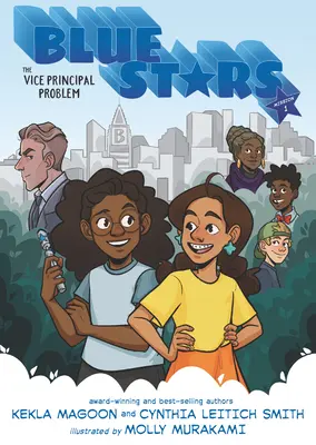 Blue Stars: Mission One: The Vice Principal Problem: A Graphic Novel (Első küldetés: Az igazgatóhelyettesi probléma: képregény) - Blue Stars: Mission One: The Vice Principal Problem: A Graphic Novel