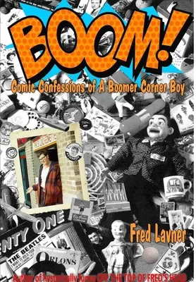 Boom: Egy Boomer Cornerboy komikus vallomásai - Boom: Comic Confessions of a Boomer Cornerboy