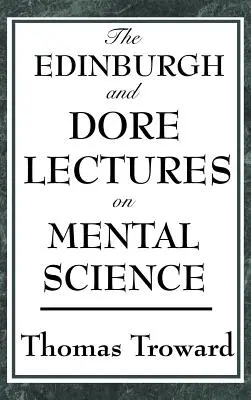 Az Edinburgh-i és a Dore-előadások a szellemtudományról - The Edinburgh and Dore Lectures on Mental Science