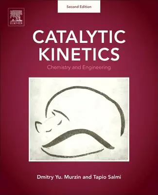 Katalitikus kinetika: Kémia és mérnöki tudományok - Catalytic Kinetics: Chemistry and Engineering