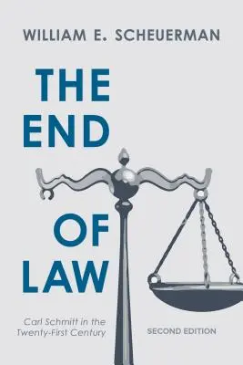 A jog vége: Carl Schmitt a huszonegyedik században - The End of Law: Carl Schmitt in the Twenty-First Century