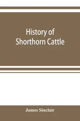 A rövidszarvasmarha története - History of Shorthorn cattle