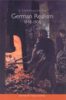 A Companion to German Realism 1848-1900 (A német realizmus kísérője) - A Companion to German Realism 1848-1900