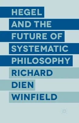 Hegel és a rendszerszemléletű filozófia jövője - Hegel and the Future of Systematic Philosophy