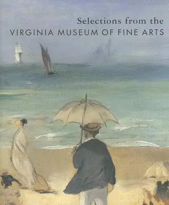 Válogatás a Virginia Szépművészeti Múzeumból - Selections from the Virginia Museum of Fine Arts