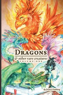Sárkányok és más ritka lények 1. kötet - Dragons & Other Rare Creatures Volume 1