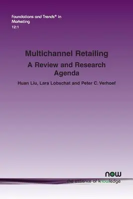 Többcsatornás kiskereskedelem: Áttekintés és kutatási menetrend - Multichannel Retailing: A Review and Research Agenda