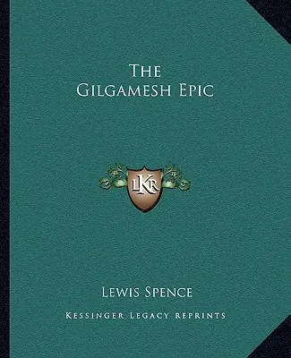 A Gilgames eposz - The Gilgamesh Epic