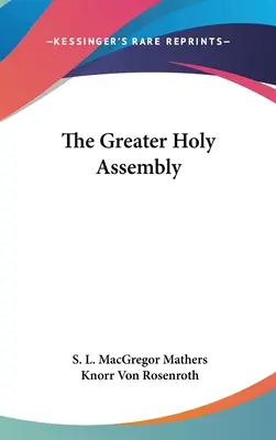 A Nagyobb Szent Gyülekezet - The Greater Holy Assembly