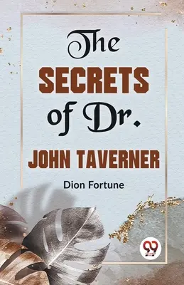 Dr. John Taverner titkai - The Secrets Of Dr. John Taverner