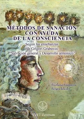 Mtodos de Sanacin con Ayuda de la Consciencia (SPANYOL kiadás) - Mtodos de Sanacin con Ayuda de la Consciencia (SPANISH Edition)