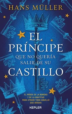 Prncipe Que No Quera Salir de Su Castillo, El