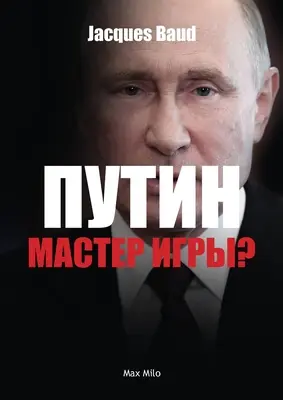 Putyin, a játékmester? - Putin, game master?