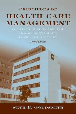 Principles of Health Care Management: A változó egészségügyi rendszer alapjai: A változó egészségügyi ellátórendszer alapjai - Principles of Health Care Management: Foundations for a Changing Health Care System: Foundations for a Changing Health Care System